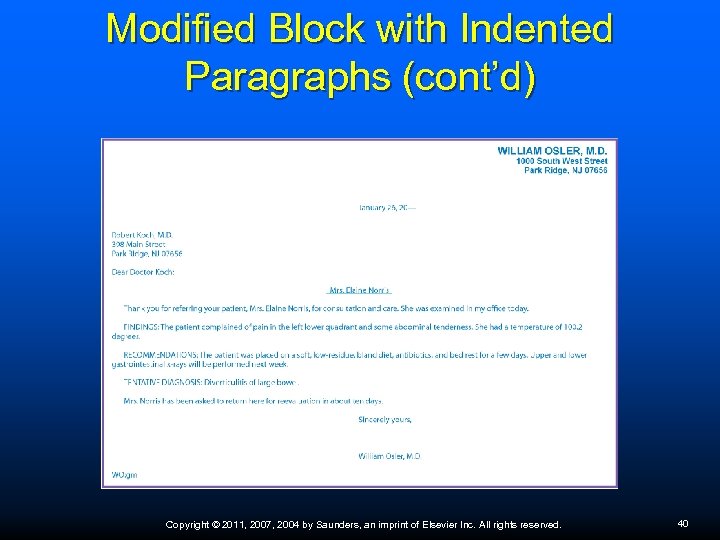 Modified Block with Indented Paragraphs (cont’d) Copyright © 2011, 2007, 2004 by Saunders, an