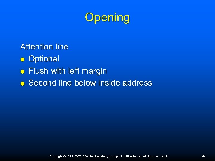 Opening Attention line Optional Flush with left margin Second line below inside address Copyright