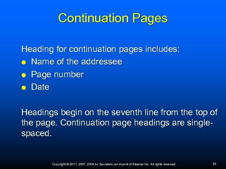 Continuation Pages Heading for continuation pages includes: Name of the addressee Page number Date