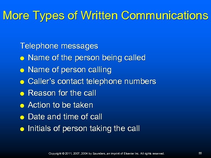 More Types of Written Communications Telephone messages Name of the person being called Name