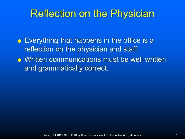 Reflection on the Physician Everything that happens in the office is a reflection on