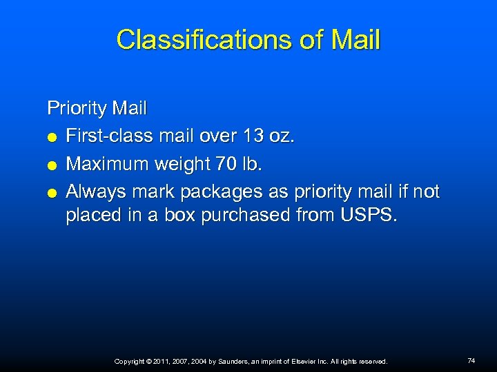 Classifications of Mail Priority Mail First-class mail over 13 oz. Maximum weight 70 lb.