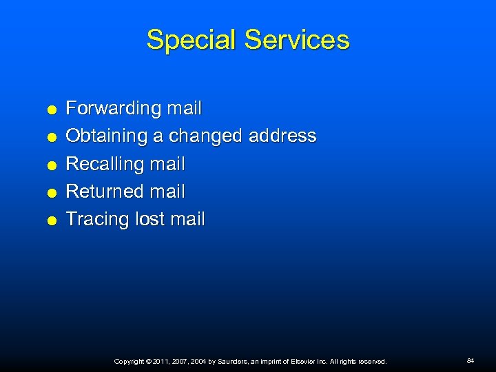 Special Services Forwarding mail Obtaining a changed address Recalling mail Returned mail Tracing lost