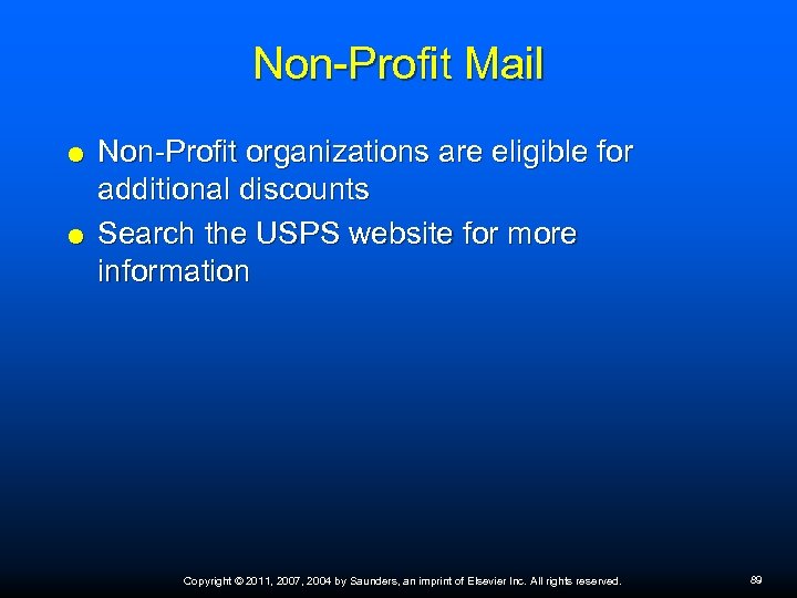 Non-Profit Mail Non-Profit organizations are eligible for additional discounts Search the USPS website for