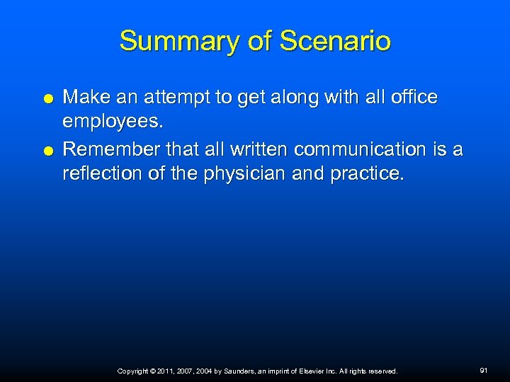 Summary of Scenario Make an attempt to get along with all office employees. Remember