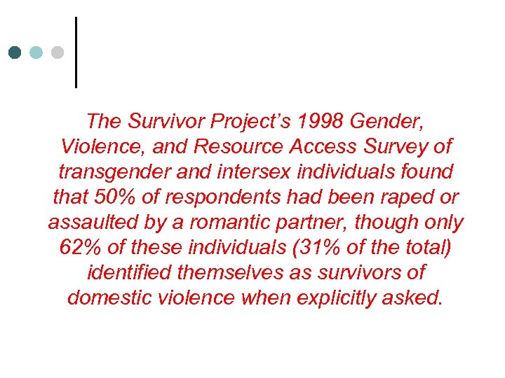 The Survivor Project’s 1998 Gender, Violence, and Resource Access Survey of transgender and intersex