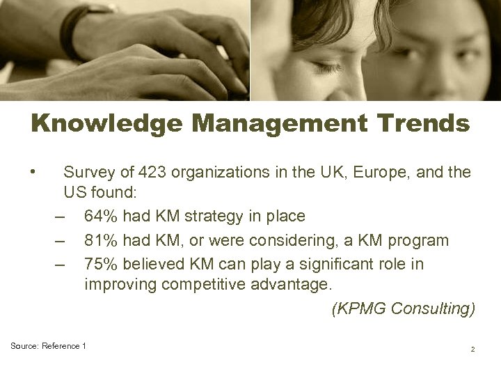 Knowledge Management Trends • Survey of 423 organizations in the UK, Europe, and the