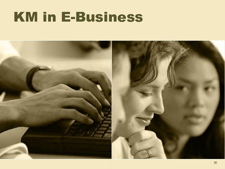 KM in E-Business 26 