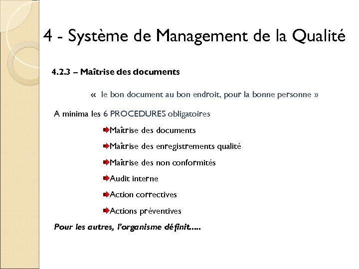 4 - Système de Management de la Qualité 4. 2. 3 – Maîtrise des