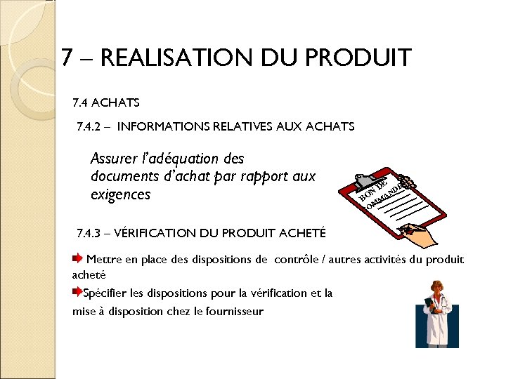 7 – REALISATION DU PRODUIT 7. 4 ACHATS 7. 4. 2 – INFORMATIONS RELATIVES