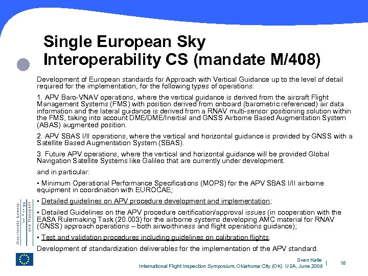  Single European Sky Interoperability CS (mandate M/408) Development of European standards for Approach