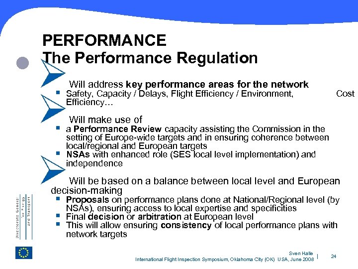  PERFORMANCE The Performance Regulation Ø Ø § § § Will address key performance