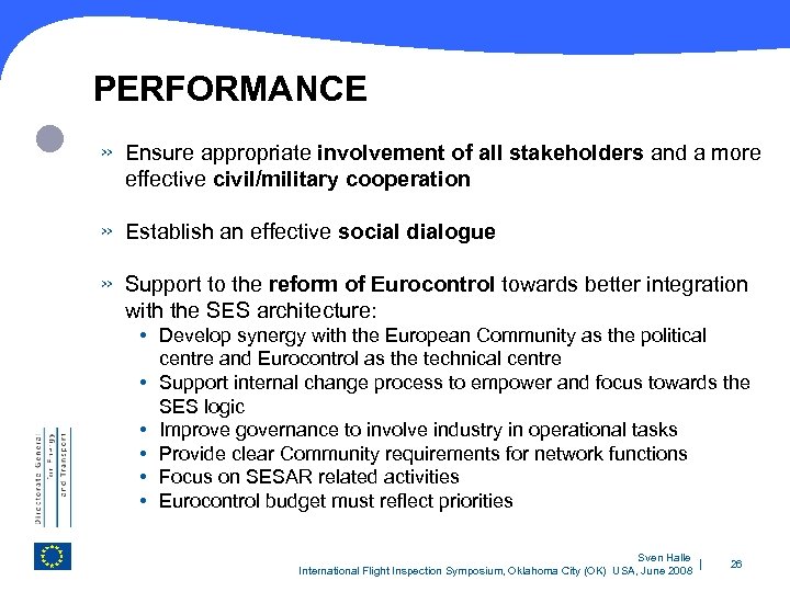 PERFORMANCE » Ensure appropriate involvement of all stakeholders and a more effective civil/military cooperation
