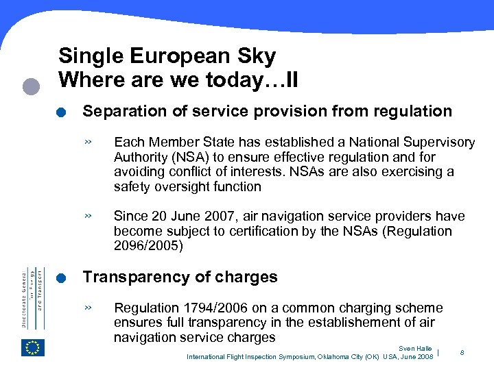  Single European Sky Where are we today…II . . Separation of service provision