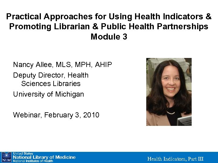 Practical Approaches for Using Health Indicators & Promoting Librarian & Public Health Partnerships Module