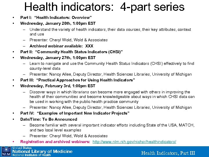 Health indicators: 4 -part series • • • Part I: “Health Indicators: Overview” Wednesday,
