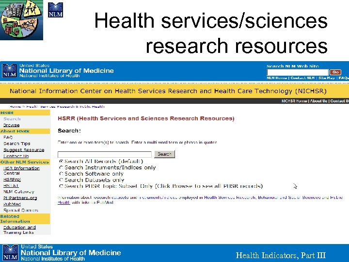 Health services/sciences research resources Health Indicators, Part III 