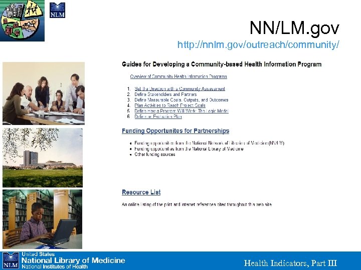 NN/LM. gov http: //nnlm. gov/outreach/community/ Health Indicators, Part III 