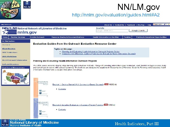 NN/LM. gov http: //nnlm. gov/evaluation/guides. html#A 2 Health Indicators, Part III 