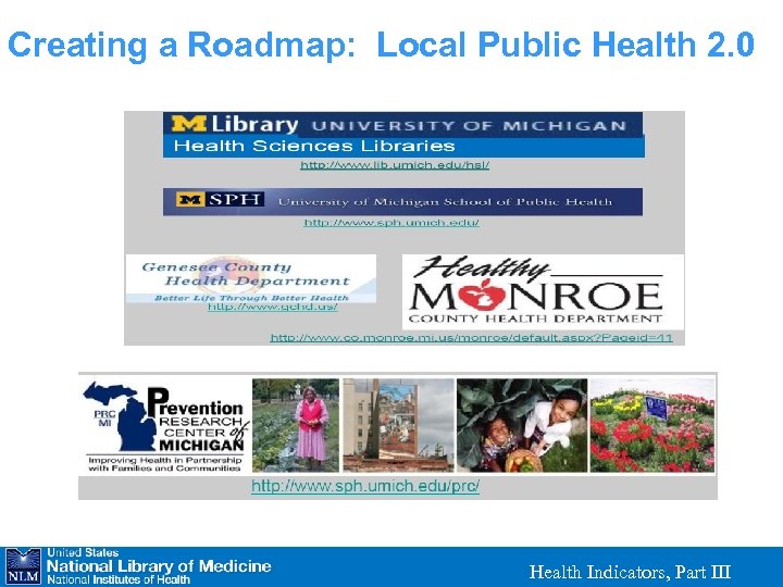 Creating a Roadmap: Local Public Health 2. 0 Health Indicators, Part III 