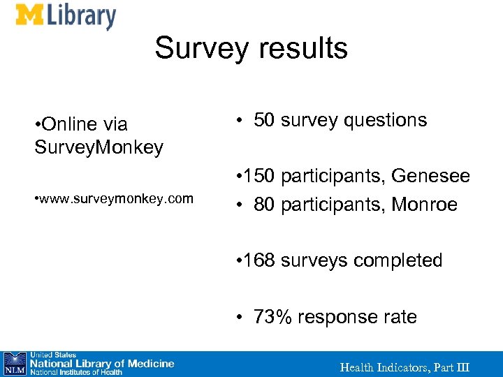 Survey results • Online via Survey. Monkey • www. surveymonkey. com • 50 survey