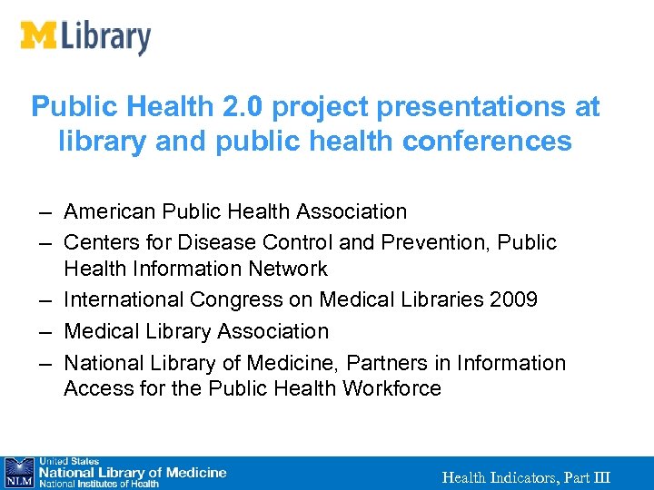 Public Health 2. 0 project presentations at library and public health conferences – American