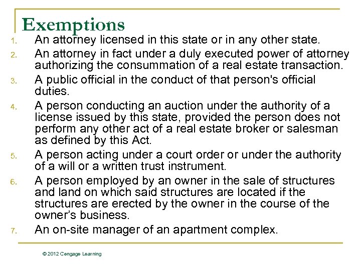 Exemptions 1. 2. 3. 4. 5. 6. 7. An attorney licensed in this state
