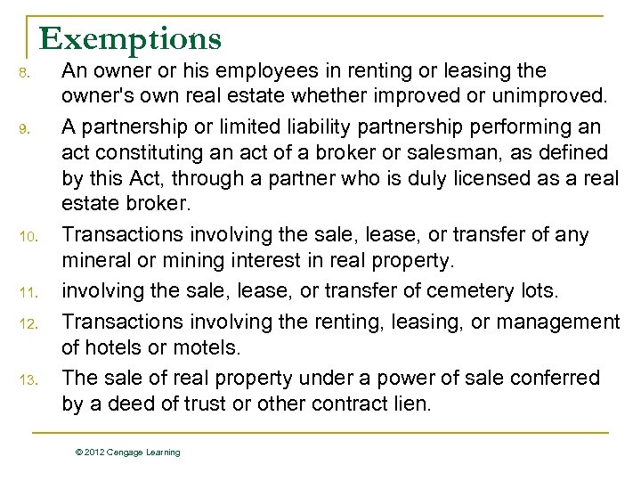 Exemptions 8. 9. 10. 11. 12. 13. An owner or his employees in renting