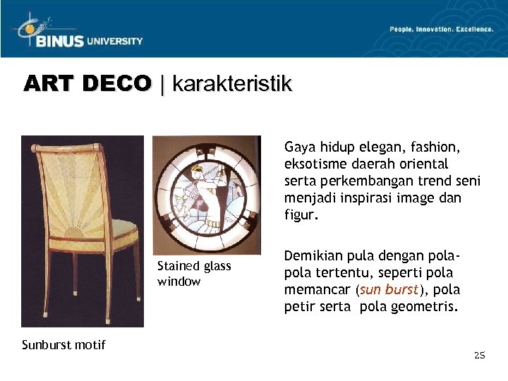 ART DECO | karakteristik Gaya hidup elegan, fashion, eksotisme daerah oriental serta perkembangan trend