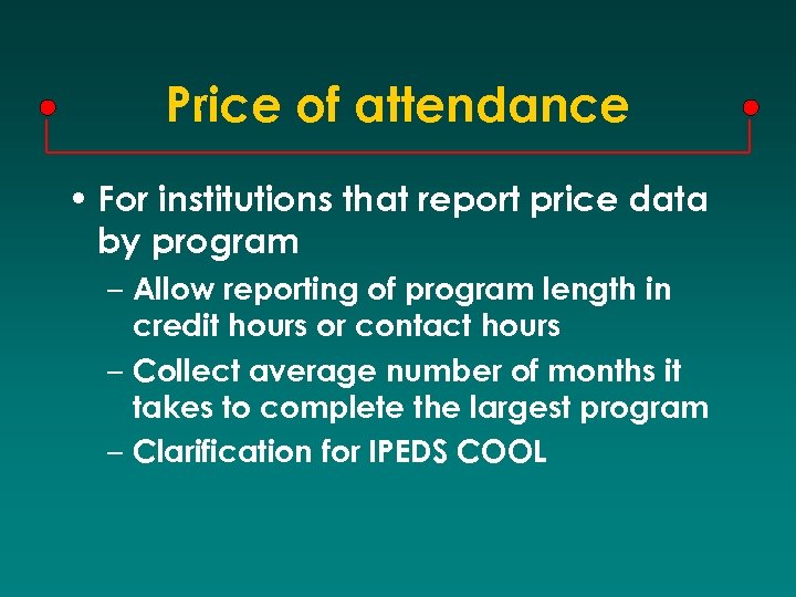 Price of attendance • For institutions that report price data by program – Allow