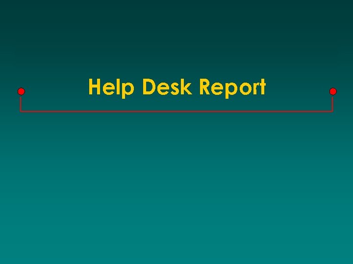 Help Desk Report 