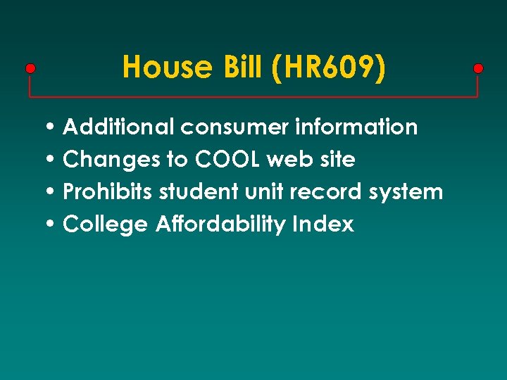 House Bill (HR 609) • Additional consumer information • Changes to COOL web site