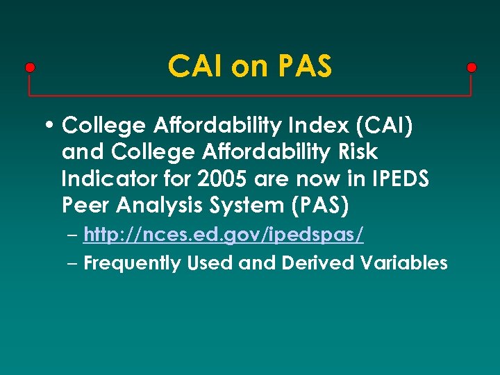 CAI on PAS • College Affordability Index (CAI) and College Affordability Risk Indicator for