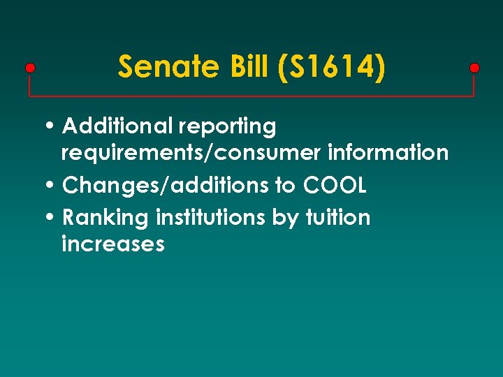 Senate Bill (S 1614) • Additional reporting requirements/consumer information • Changes/additions to COOL •