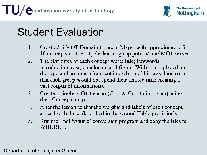 TU/e eindhovenuniversity of technology Student Evaluation 1. 2. 3. 4. 5. Create 2 -3