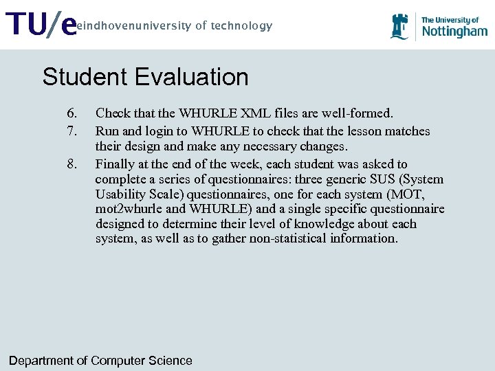TU/e eindhovenuniversity of technology Student Evaluation 6. 7. 8. Check that the WHURLE XML