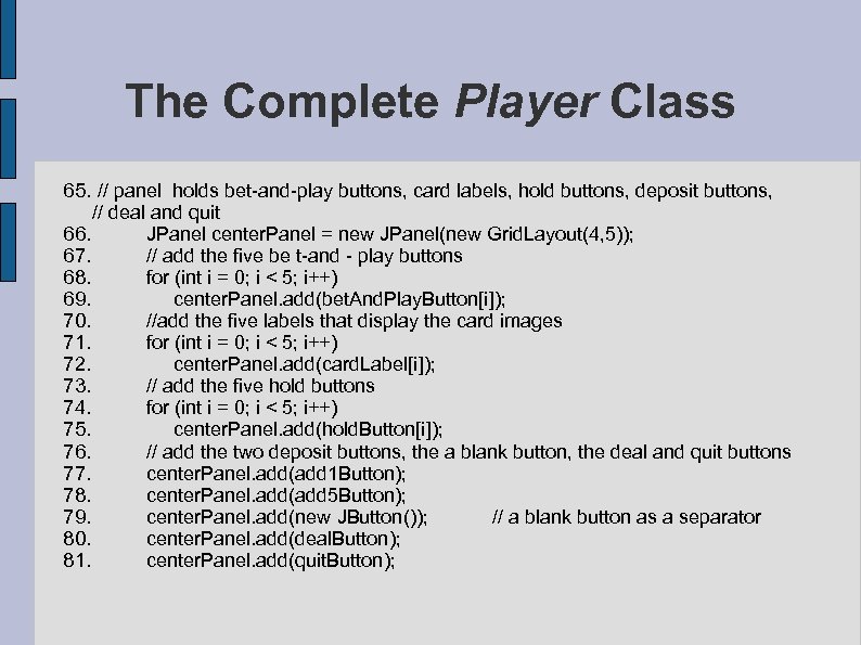 The Complete Player Class 65. // panel holds bet-and-play buttons, card labels, hold buttons,