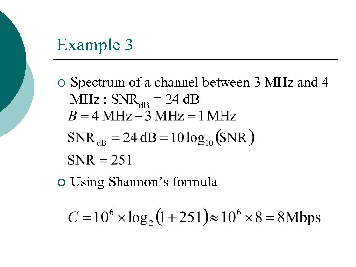 Example 3 ¡ Spectrum of a channel between 3 MHz and 4 MHz ;
