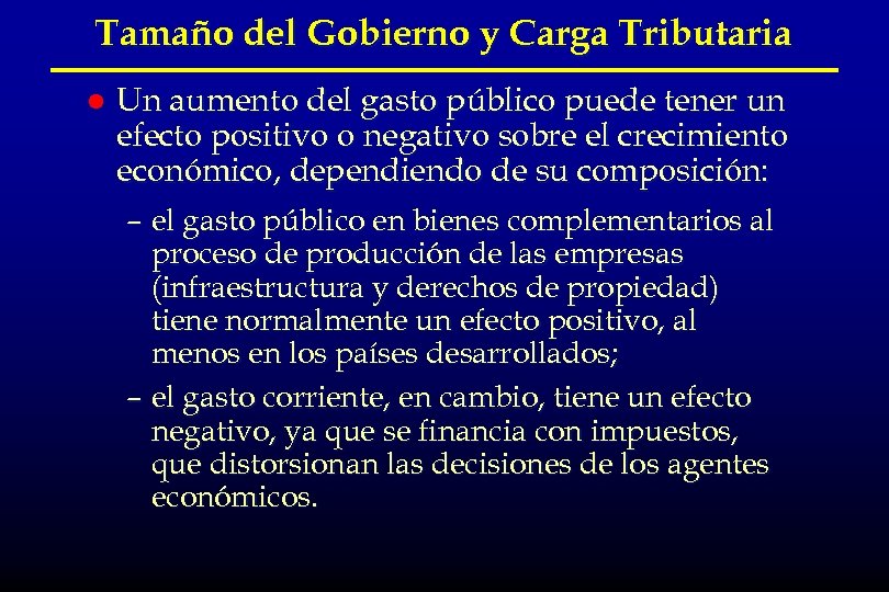 Tamaño del Gobierno y Carga Tributaria l Un aumento del gasto público puede tener