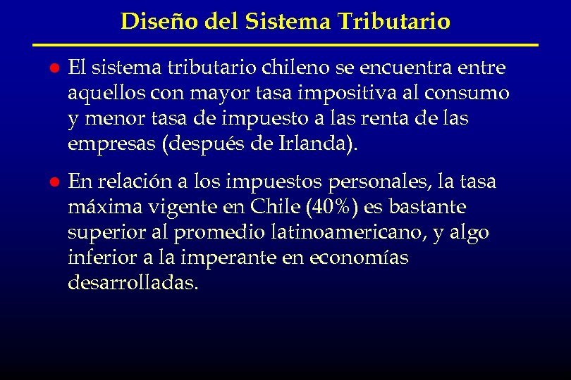 Diseño del Sistema Tributario l El sistema tributario chileno se encuentra entre aquellos con