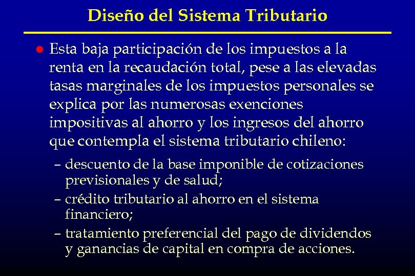 Diseño del Sistema Tributario l Esta baja participación de los impuestos a la renta