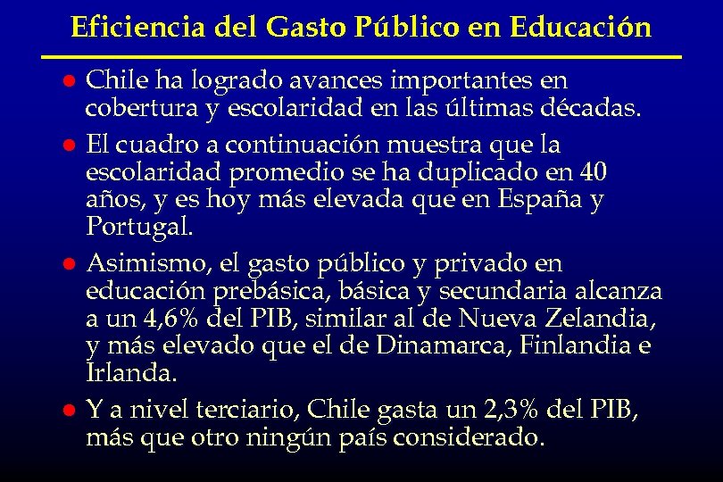 Eficiencia del Gasto Público en Educación Chile ha logrado avances importantes en cobertura y
