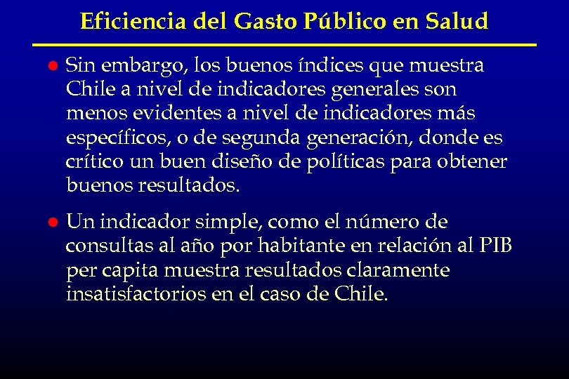 Eficiencia del Gasto Público en Salud l Sin embargo, los buenos índices que muestra
