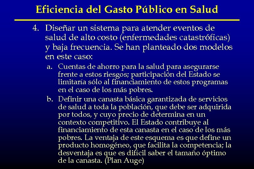 Eficiencia del Gasto Público en Salud 4. Diseñar un sistema para atender eventos de
