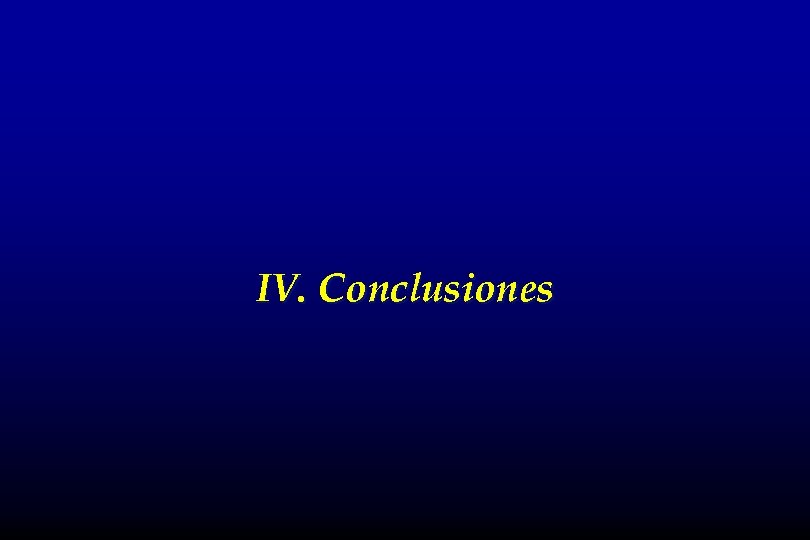 IV. Conclusiones 