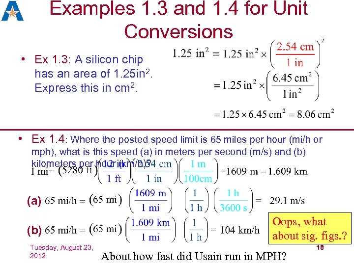 Examples 1. 3 and 1. 4 for Unit Conversions • Ex 1. 3: A