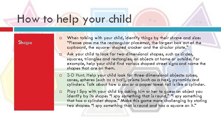 How to help your child Shape When talking with your child, identify things by
