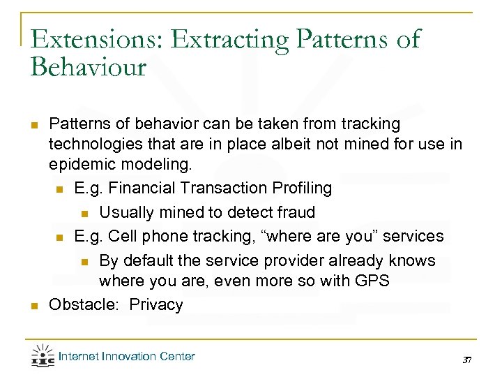 Extensions: Extracting Patterns of Behaviour n n Patterns of behavior can be taken from