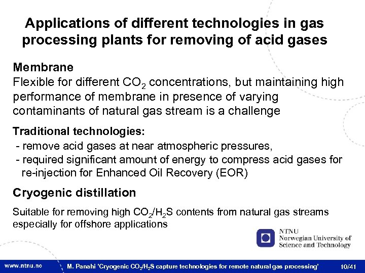 Applications of different technologies in gas processing plants for removing of acid gases Membrane