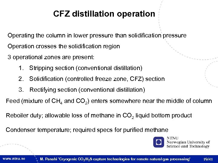 CFZ distillation operation Operating the column in lower pressure than solidification pressure Operation crosses